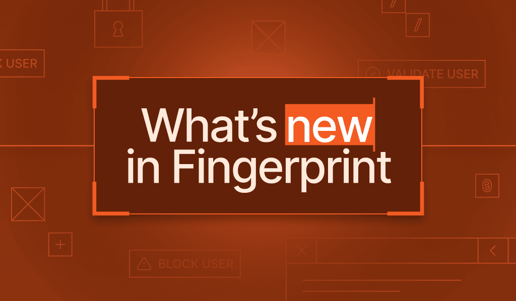 A dark orange graphic with the text "What's new in Fingerprint" in     an orange-bordered frame.