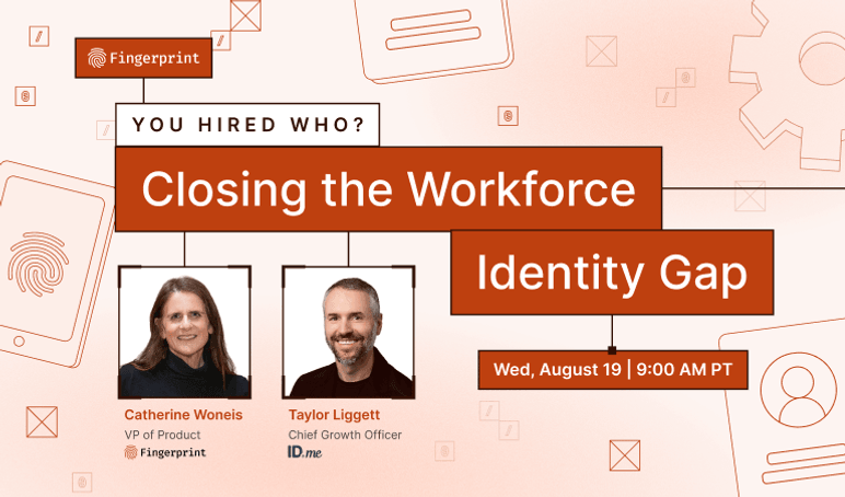 You Hired Who? Closing the Workforce Identity Gap