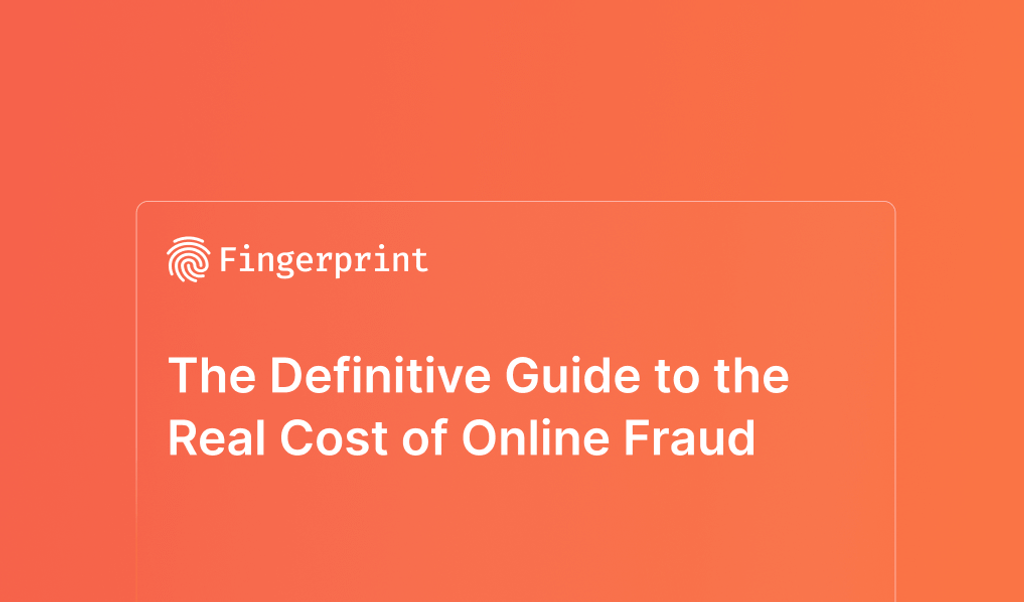The Definitive Guide to the Real Cost of Online Fraud Cover