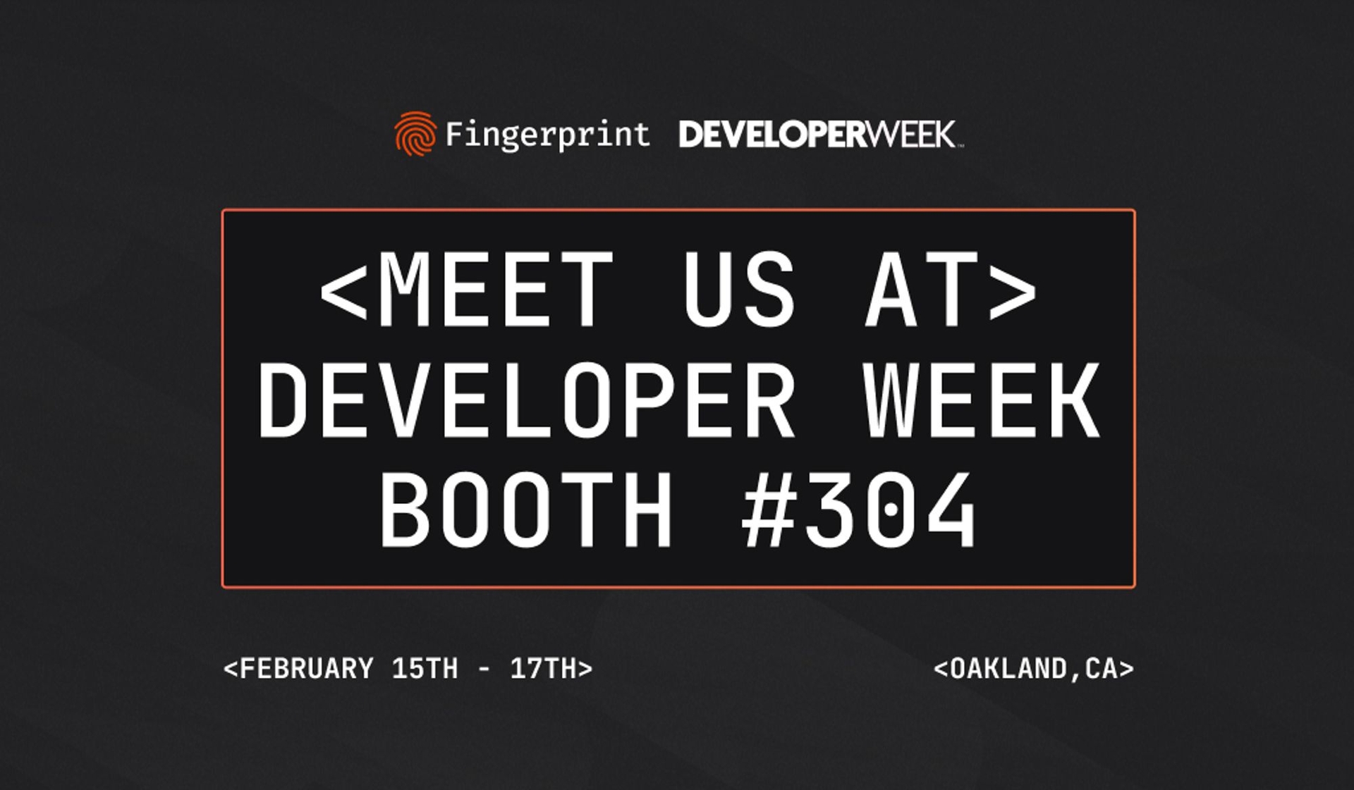 Meet the Fingerprint team at DeveloperWeek 2023