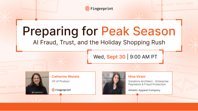 Preparing for Peak Season: AI Fraud, Trust, and the Holiday Shopping Rush webinar