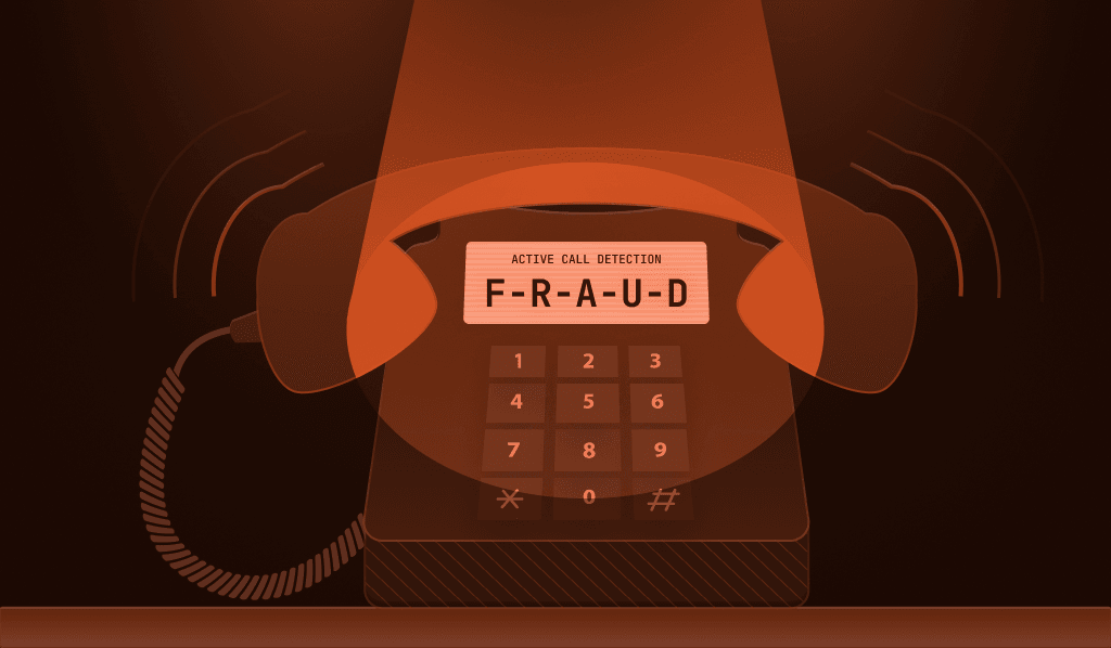 Cover image: Active Call Detection Smart Signal Illustration of a corded phone and dialpad with a screen that reads F-R-A-U-D on the display.