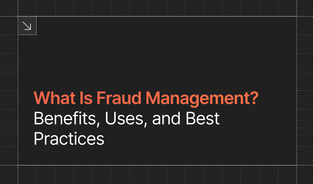 What Is Fraud Management? Benefits, Uses, and Best Practices