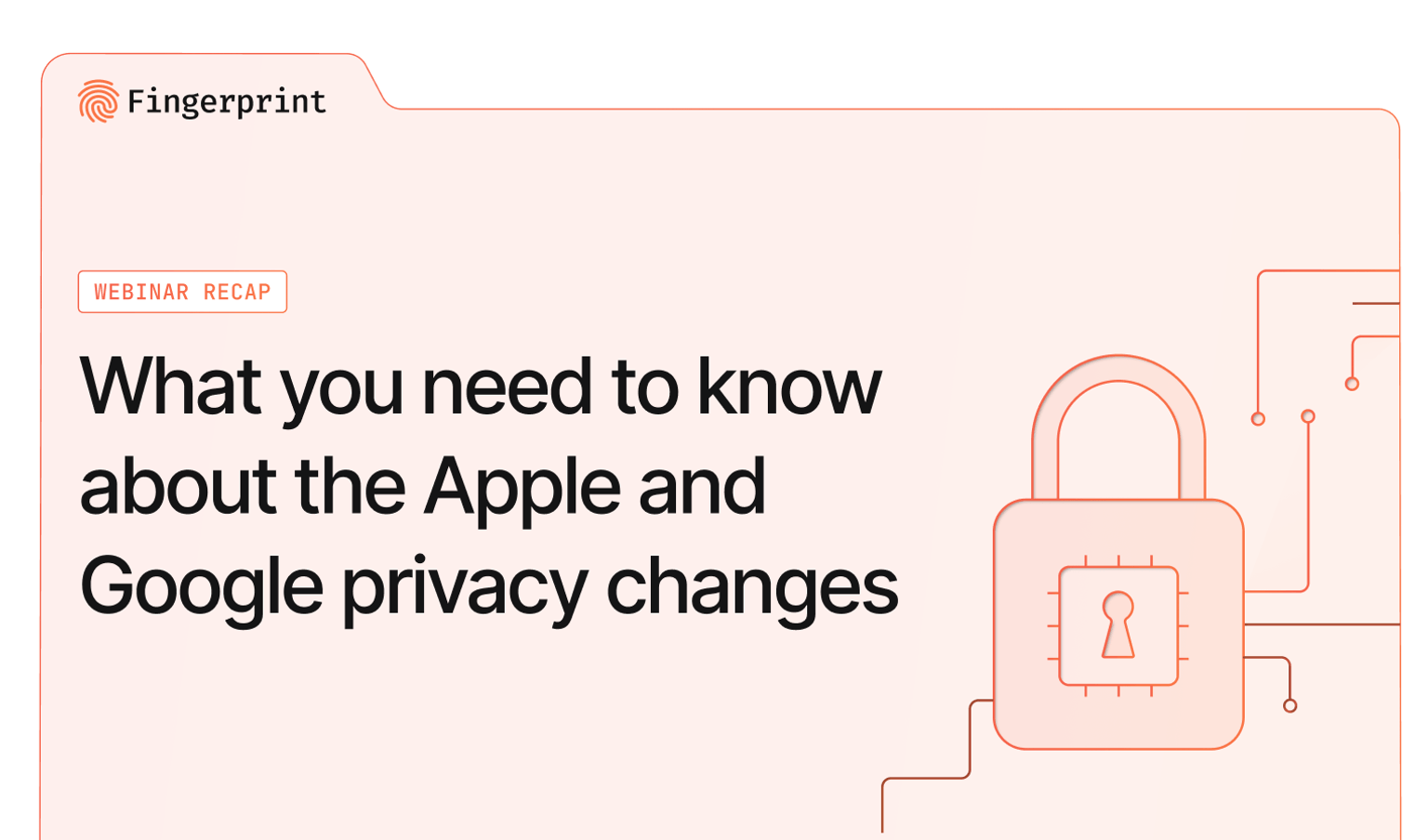 Apple & Google Privacy Updates Webinar Recap