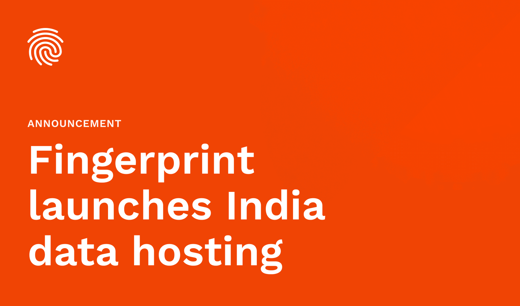 Fingerprint Pro India data hosting 