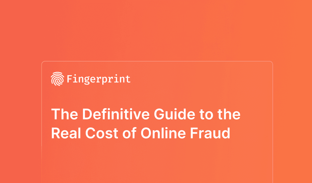 The Definitive Guide to the Real Cost of Online Fraud Cover