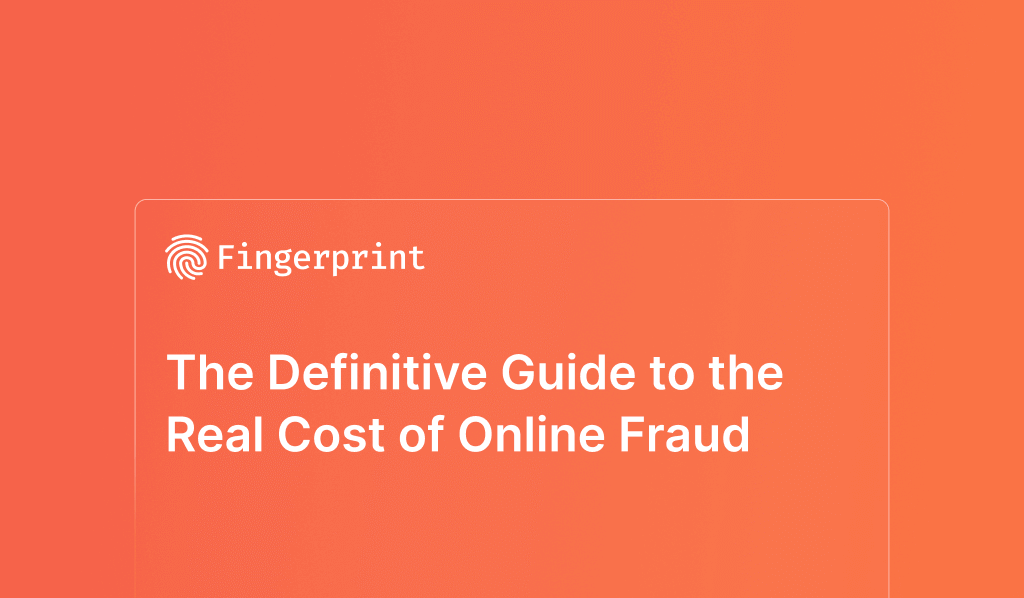 The Definitive Guide to the Real Cost of Online Fraud Cover